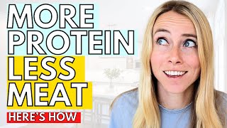 How To Eat More Protein WITHOUT Eating A Ton Of Meat