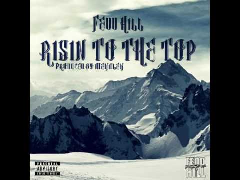 FEDD HILL - "RISIN TO THE TOP"  (2003) prod by Mekalek
