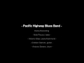 Pacific Highway - wake up mama blues