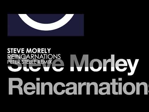 Steve Morely - Reincarnations (Peter Steele Remix)