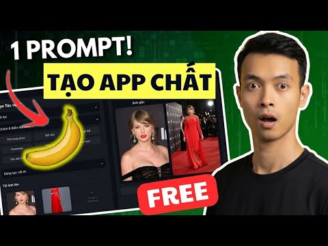 Tạo Ứng Dụng Chỉnh Sửa Ảnh 100% FREE (Với Nano Banana) Tùy Chỉnh Theo Ý Chỉ với 1 PROMPT!
