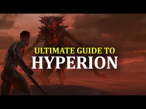 Ultimate Guide to Hyperion (Part One)