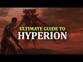 Ultimate Guide To Hyperion Part One
