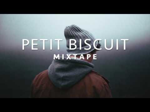 Best Of PETIT BISCUIT - Mixtape 2017 ♪