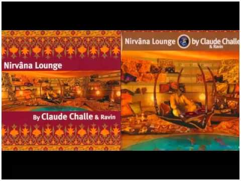 Nirvana Lounge Vol.1 -  by CLAUDE CHALLE & Ravin (CD1)