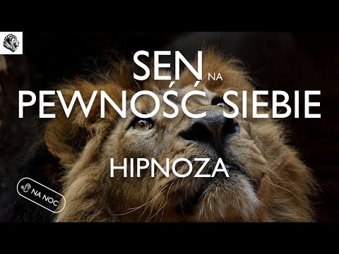 HIPNOZA NA PEWNOŚĆ SIEBIE AFIRMACJE NA SEN