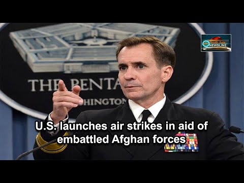 U.S. launches air strikes in aid of embattled Afghan forces