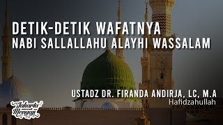 Download lagu Detik-Detik Wafatnya Nabi ﷺ  - Ustadz Dr. Firanda Andirja, Lc, M.A. mp3