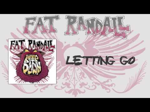 Fat Randall - Letting Go