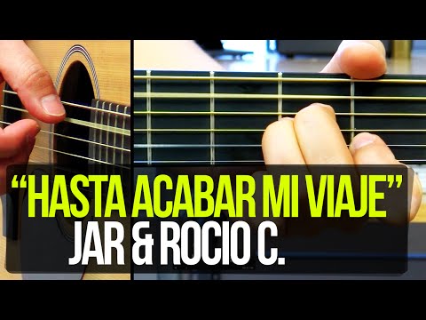 "Hasta acabar mi viaje" JAR & Rocío C. - TUTORIAL