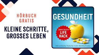 Jeden Tag ein Gesundheits-Lifehack. 365 einfache Tricks für mehr Wohlbefinden. Hörbuch (Teil IX, X)