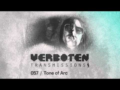 Tone of Arc / Verboten Transmissions 057
