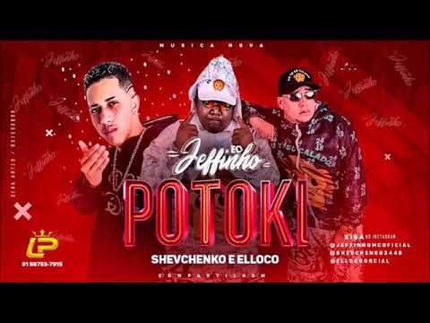 SHEVCHENKO E ELLOCO E MC JEFFINHO - POTOKI - MÚSICA NOVA
