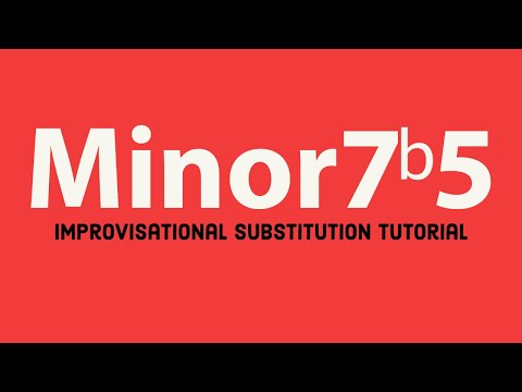 Minor 7b5  Improvisational Substitution Tutorial