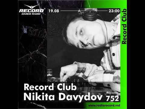 DJ NIKITA DAVYDOV | Record Club Moldova | episode 752