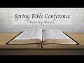 Spring Bible Conference | Pastor Kip Morrow | 2 Corinthians 11:3 | 4/24/22 | Sunday 6pm