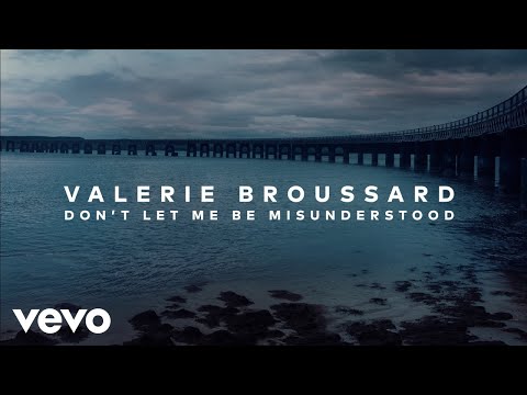 Valerie Broussard - Don't Let Me Be Misunderstood (Audio)