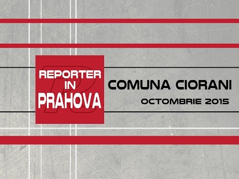 Reportaj Ciorani 27 10 2015