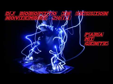 02.DJ BOBOPITO NEW SESSION DE NOVIEMBRE 2011