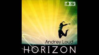 Andrey Loud - Horizon (Zakir Remix) [Lo kik Records]