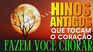 Melhores Louvores Antigos 100 HINOS ANTIGOS - Hinos para Ouvir e Adorar