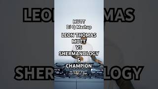 DJ Q Mutt Mashup! Leon Thomas Shermanology Champion #dj #remix #mashup