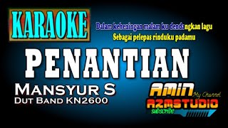 Download lagu PENANTIAN Mansur S KARAOKE... mp3