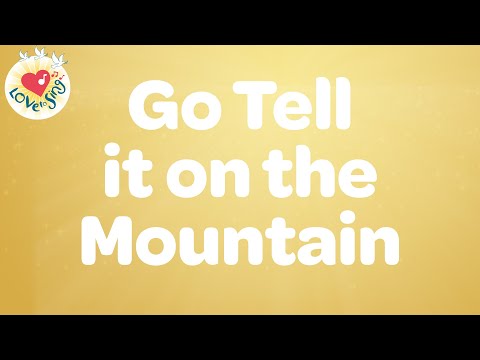 Go Tell it on the Mountain with Lyrics 🕊 Worship & Gospel Song