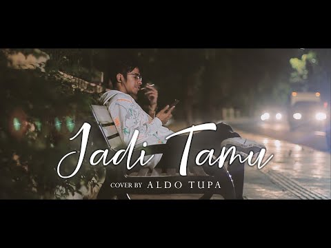 JADI TAMU Cover By Aldo Tupa