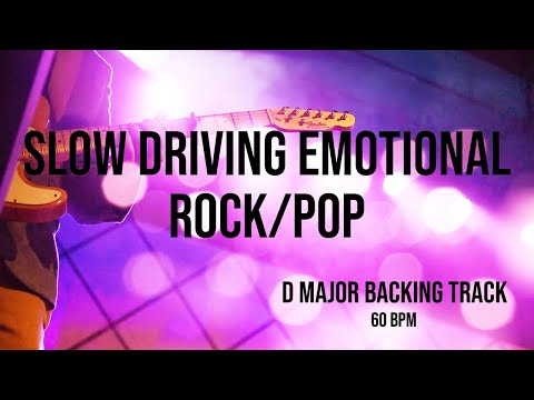 D Major Backing Track (60bpm) - Slow Driving Emotional Rock/Pop
