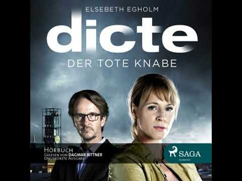 Dicte Svendsen Krimi, Folge 1: Der tote Knabe: Ungekürzt - Elsebeth Egholm