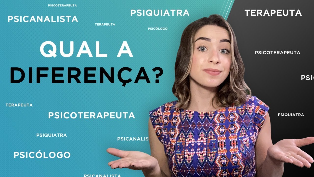 QUAL A DIFERENÇA ENTRE TERAPEUTA, PSICOTERAPEUTA, PSICANALISTA, PSICÓLOGO E PSIQUIATRA?