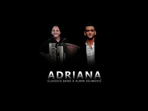 Classico Band x Almin Selimović - Adriana (Cover)