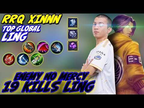Enemy No Mercy 19 Kills Ling [ RRQ Xin Ling ] XINNN - Mobile Legends