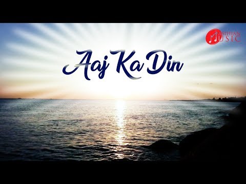 download lagu mp3 mp4 Aaj Ka Din Yahowa Ne Banaya Hai, download mp3 Aaj Ka Din Yahowa Ne Banaya Hai free downloadn, video klip Aaj Ka Din Yahowa Ne Banaya Hai