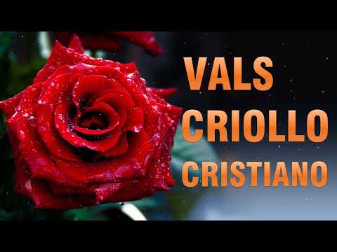Vals Criollo cristiano Mix - Mix de Vals Cristiano