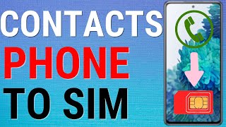 How To Move Contacts From Phone To Sim On Samsung Phones