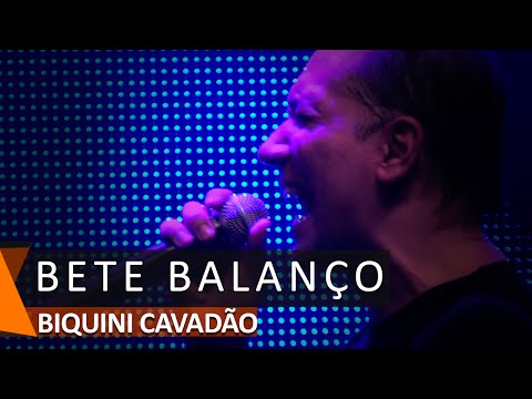Bete Balanço - Biquini Cavadão