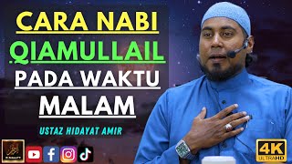 Ustaz Hidayat Amir - CARA NABI QIAMULLAIL PADA WAKTU MALAM