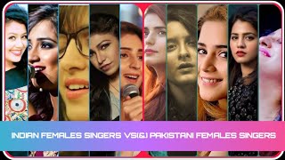 Indians Female Singers vs(&) Pakistani Female 