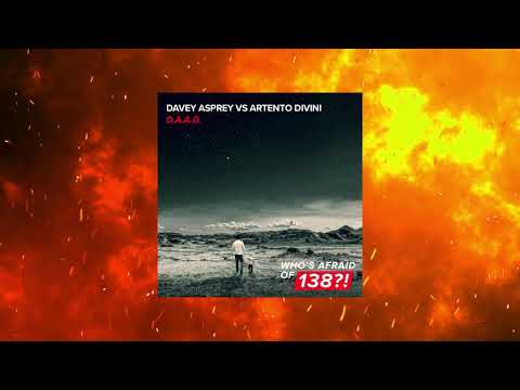 Davey Asprey VS. Artento Divini - D.A.A.D. (Extended Mix) [WHO'S AFRAID OF 138?!]