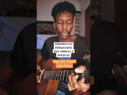 Fingerstyle e Dedilhados das minhas 4 músicas