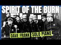 Spirit of the Burn! Dave Frank, Solo Piano