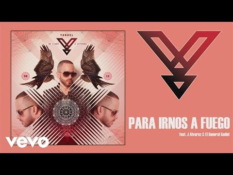 Yandel - Para Irnos (A Fuego) (Audio) ft. J Alvarez, El General Gadiel