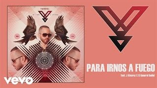Yandel - Para Irnos (A Fuego) ft. J Alvarez, El General Gadiel