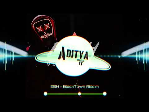 ESH - BlackTown Riddim