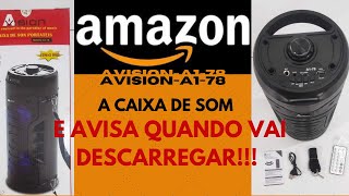Respondendo pergunta-SIM a caixa AVISION, A1-78 avisa quando vai DESCARREGAR!