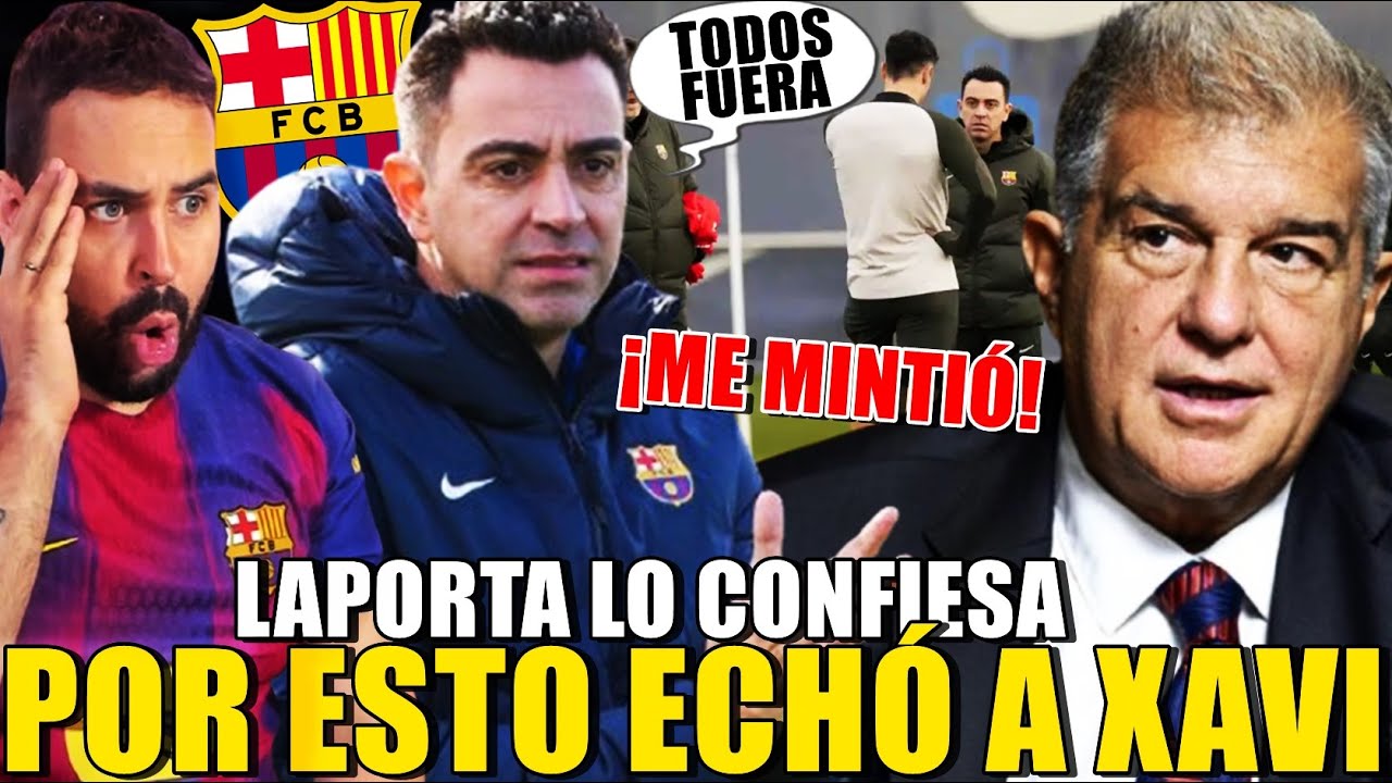 🚨LAPORTA: "XAVI PIDIÓ ECHAR a VARIOS JUGADORES, me MINTIÓ..." - CONFIESA lo JAMÁS CONTADO - OPINIÓN