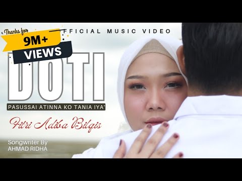 Pasussai Atinna Ko Tania Iya' (DOTI) - Fitri Adiba Bilqis | Karya Ahmad Ridha (Official Music Video)