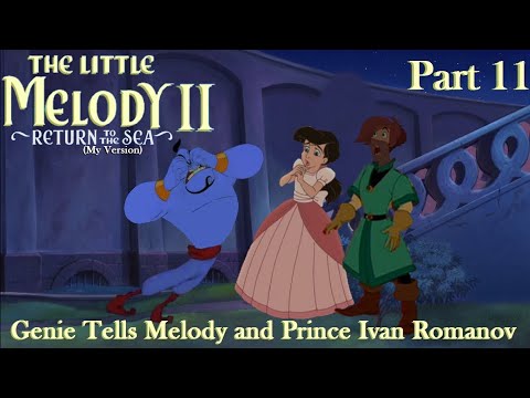 The Little Melody II: Return to the Sea (MV) Part 11 — Genie Tells Melody and Prince Ivan Romanov